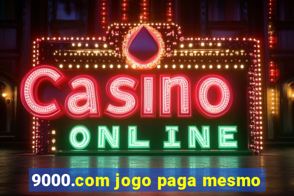 9000.com jogo paga mesmo